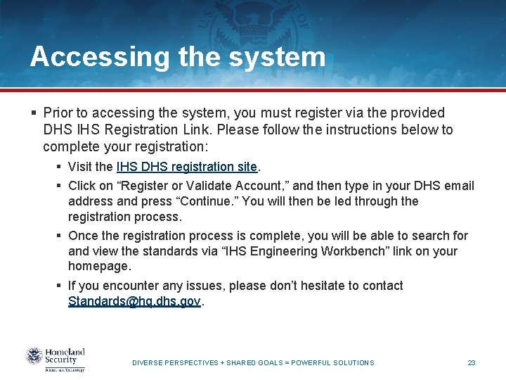 Accessing the system § Prior to accessing the system, you must register via the