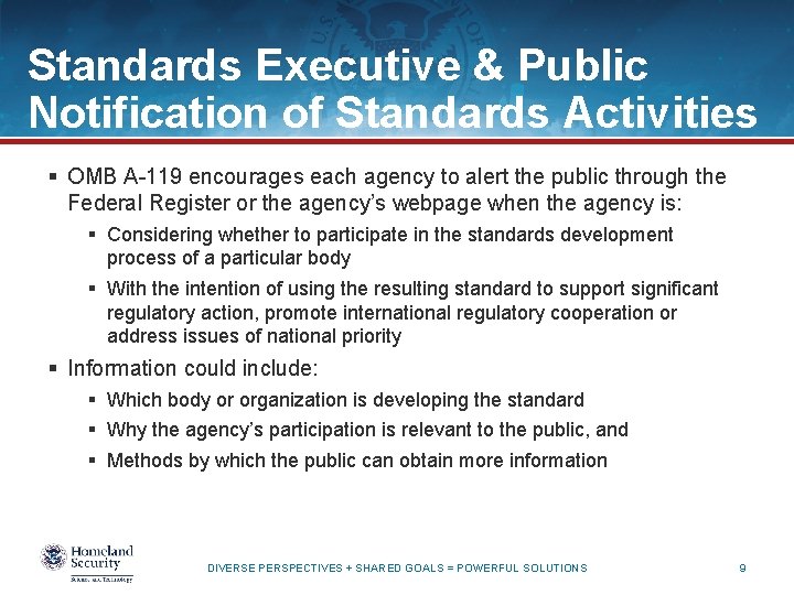 Standards Executive & Public Notification of Standards Activities § OMB A-119 encourages each agency