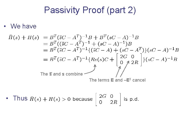 Passivity Proof (part 2) • We have _ The s and s combine The