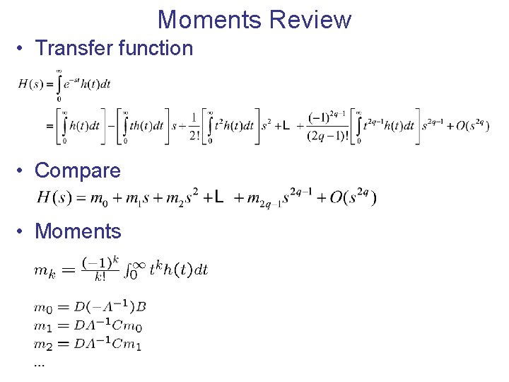 Moments Review • Transfer function • Compare • Moments 