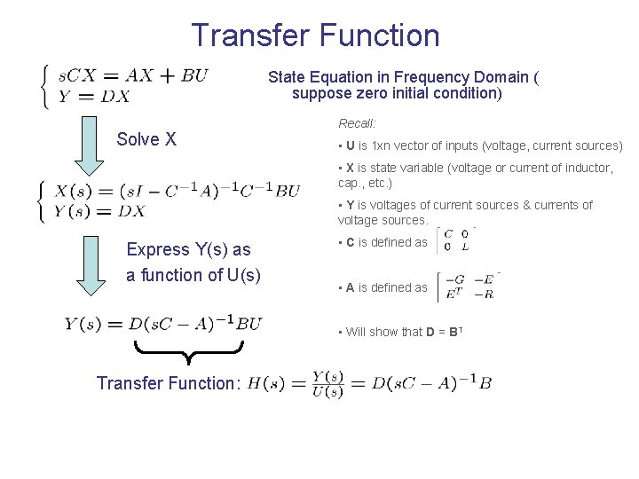 Transfer Function State Equation in Frequency Domain ( suppose zero initial condition) Solve X