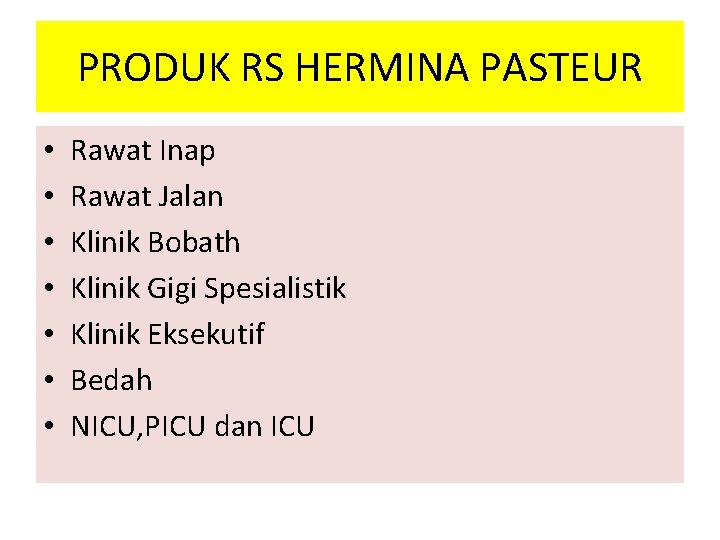 PRODUK RS HERMINA PASTEUR • • Rawat Inap Rawat Jalan Klinik Bobath Klinik Gigi
