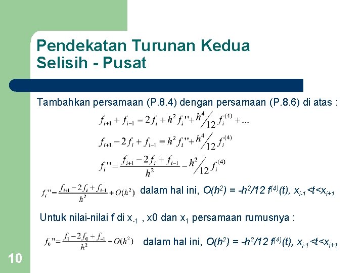 Pendekatan Turunan Kedua Selisih - Pusat Tambahkan persamaan (P. 8. 4) dengan persamaan (P.