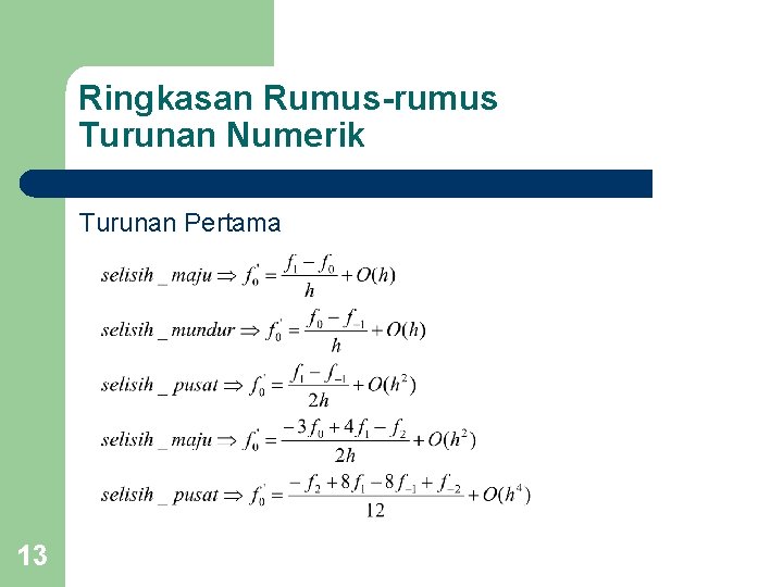 Ringkasan Rumus-rumus Turunan Numerik Turunan Pertama 13 
