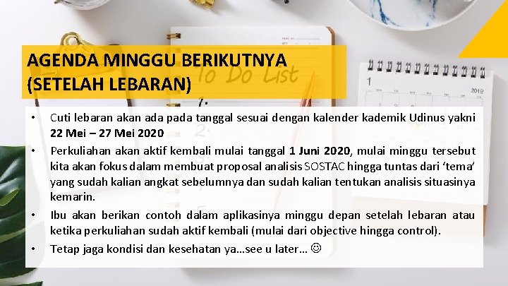 AGENDA MINGGU BERIKUTNYA (SETELAH LEBARAN) • • Cuti lebaran akan ada pada tanggal sesuai AGENDA MINGGU BERIKUTNYA (SETELAH LEBARAN) • • Cuti lebaran akan ada pada tanggal sesuai
