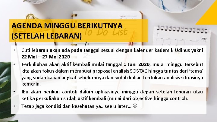 AGENDA MINGGU BERIKUTNYA (SETELAH LEBARAN) • • Cuti lebaran akan ada pada tanggal sesuai