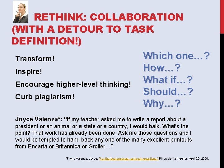 RETHINK: COLLABORATION (WITH A DETOUR TO TASK DEFINITION!) Which one…? Transform! How…? Inspire! What