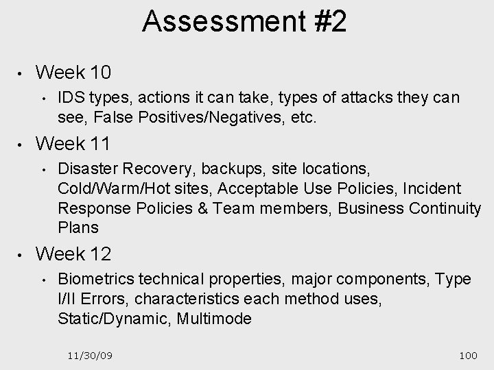 Assessment #2 • Week 10 • • Week 11 • • IDS types, actions