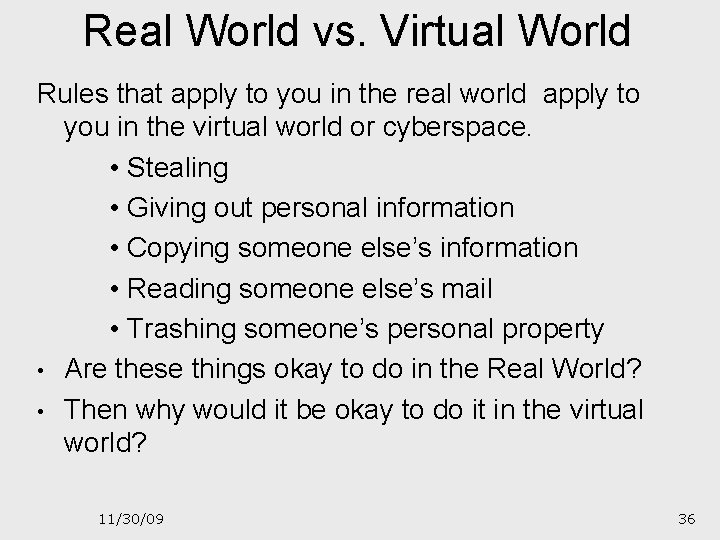 Real World vs. Virtual World Rules that apply to you in the real world