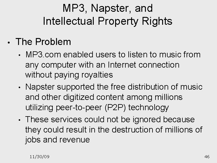 MP 3, Napster, and Intellectual Property Rights • The Problem • • • MP