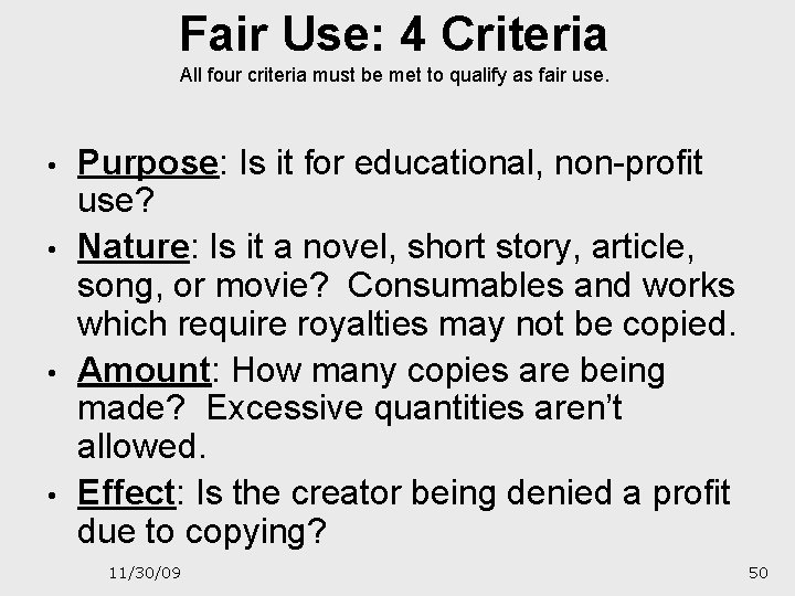 Fair Use: 4 Criteria All four criteria must be met to qualify as fair