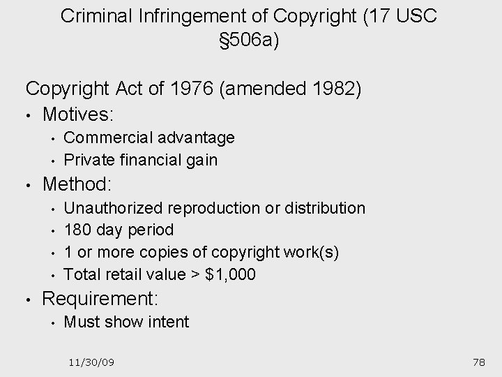 Criminal Infringement of Copyright (17 USC § 506 a) Copyright Act of 1976 (amended