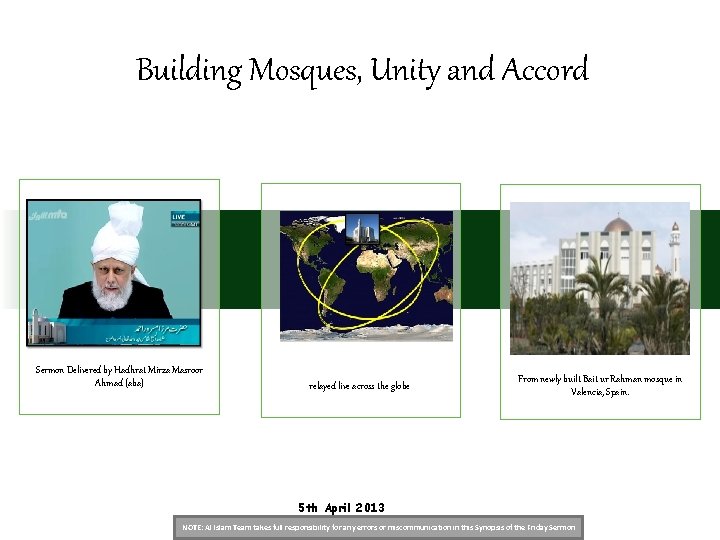 Building Mosques, Unity and Accord Sermon Delivered by Hadhrat Mirza Masroor Ahmad (aba) relayed