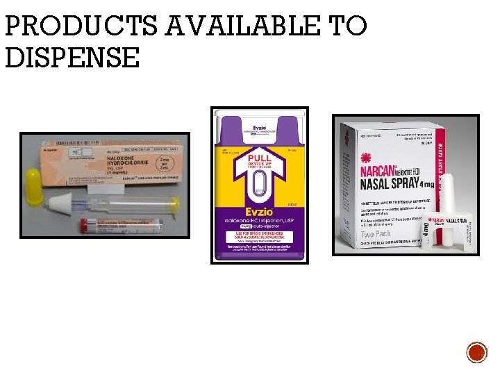 PRODUCTS AVAILABLE TO DISPENSE 