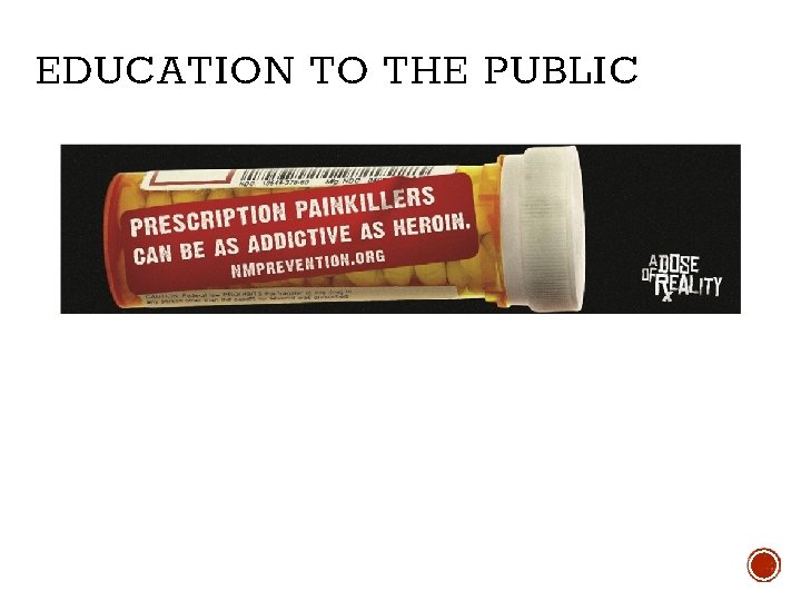 EDUCATION TO THE PUBLIC 