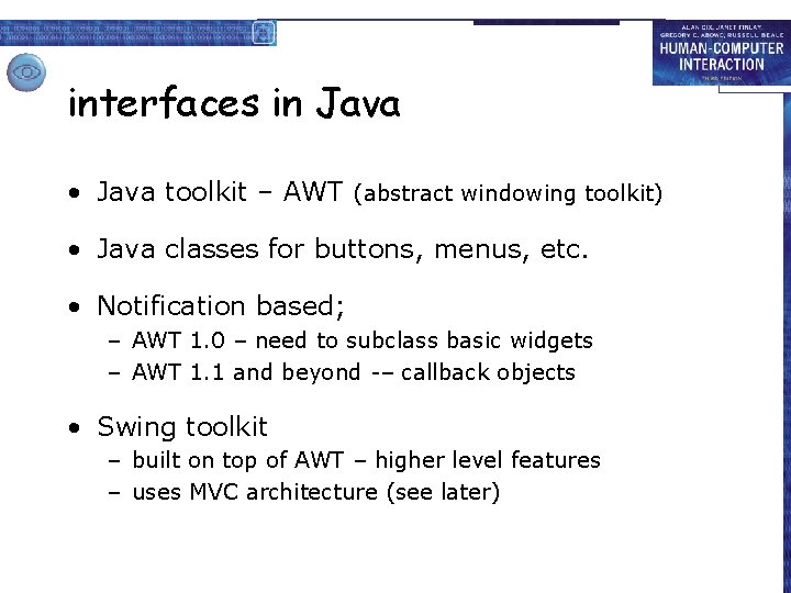 interfaces in Java • Java toolkit – AWT (abstract windowing toolkit) • Java classes