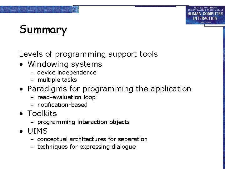 Summary Levels of programming support tools • Windowing systems – device independence – multiple
