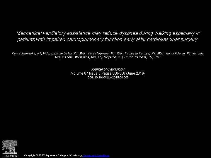 Mechanical ventilatory assistance may reduce dyspnea during walking especially in patients with impaired cardiopulmonary