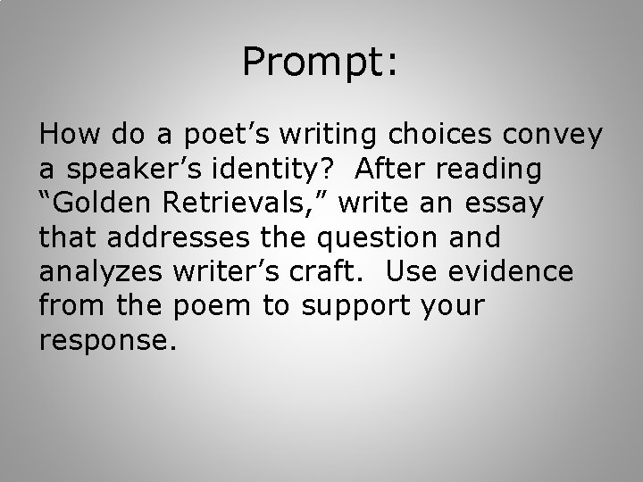 Prompt: How do a poet’s writing choices convey a speaker’s identity? After reading “Golden
