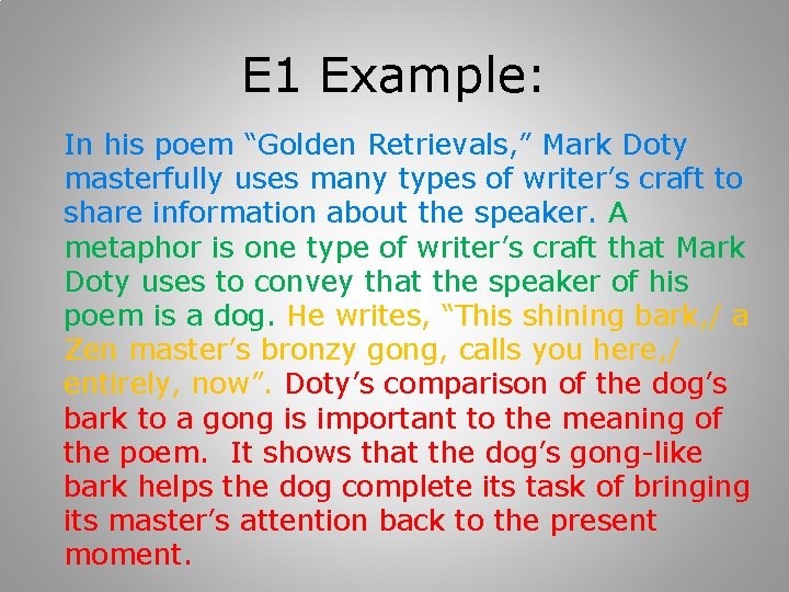 E 1 Example: In his poem “Golden Retrievals, ” Mark Doty masterfully uses many