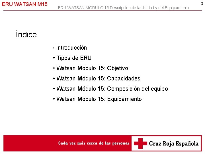 ERU WATSAN M 15 ERU WATSAN MÓDULO 15 Descripción de la Unidad y del