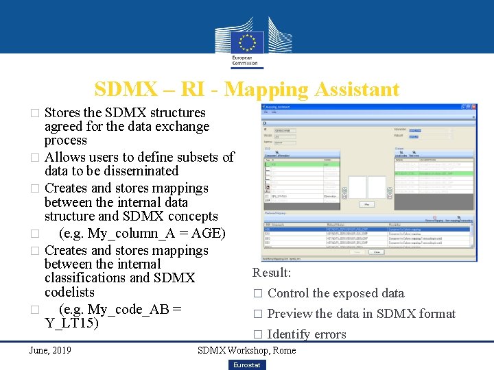 SDMX – RI - Mapping Assistant Stores the SDMX structures agreed for the data