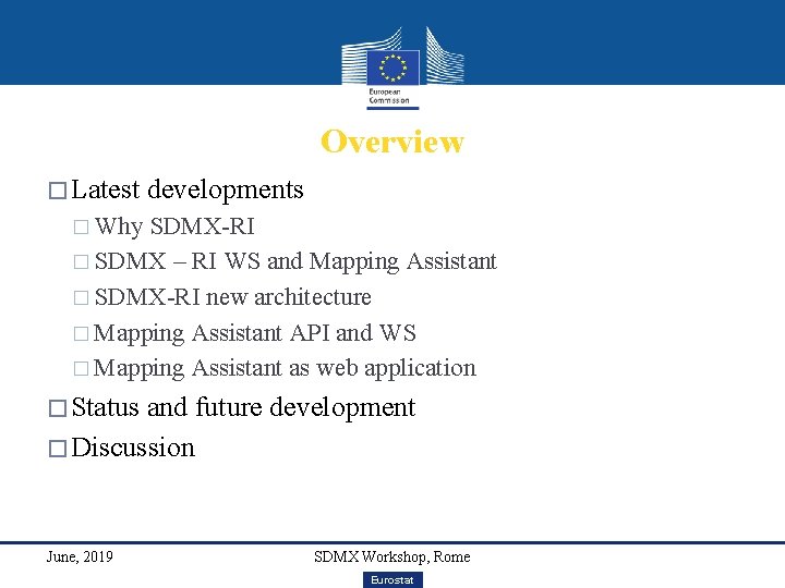 Overview � Latest developments � Why SDMX-RI � SDMX – RI WS and Mapping