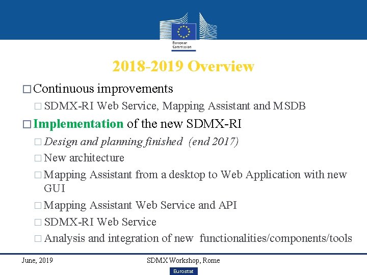 2018 -2019 Overview � Continuous � SDMX-RI improvements Web Service, Mapping Assistant and MSDB