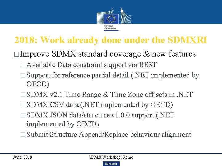 2018: Work already done under the SDMXRI �Improve SDMX standard coverage & new features