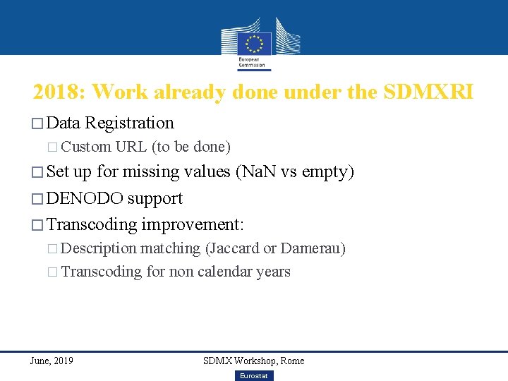 2018: Work already done under the SDMXRI � Data Registration � Custom URL (to