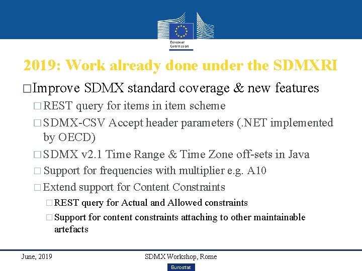 2019: Work already done under the SDMXRI �Improve SDMX standard coverage & new features