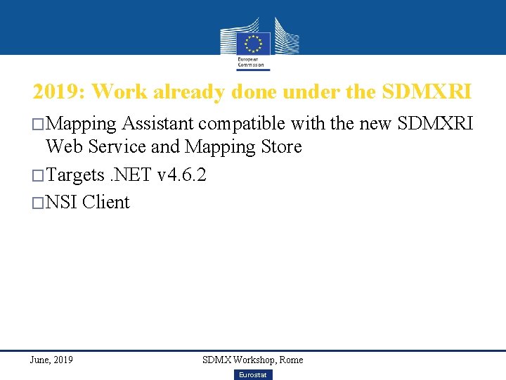 2019: Work already done under the SDMXRI �Mapping Assistant compatible with the new SDMXRI