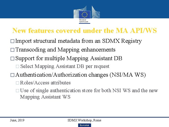 New features covered under the MA API/WS � Import structural metadata from an SDMX
