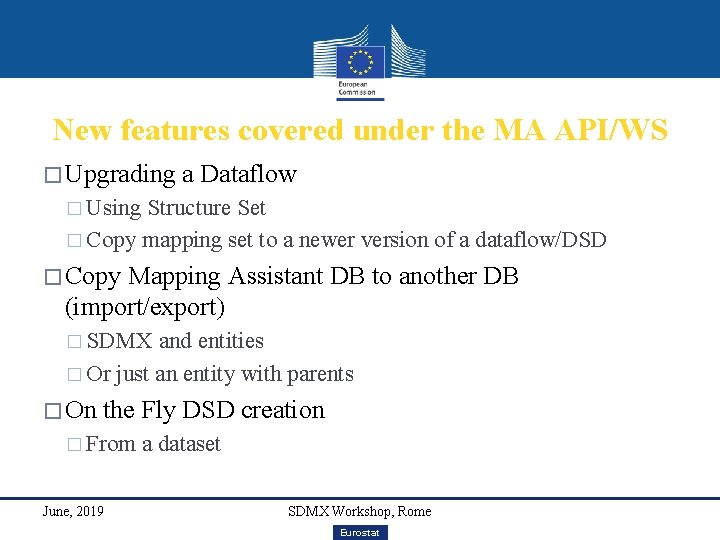 New features covered under the MA API/WS � Upgrading a Dataflow � Using Structure