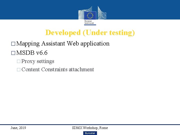 Developed (Under testing) � Mapping Assistant Web application � MSDB v 6. 6 �