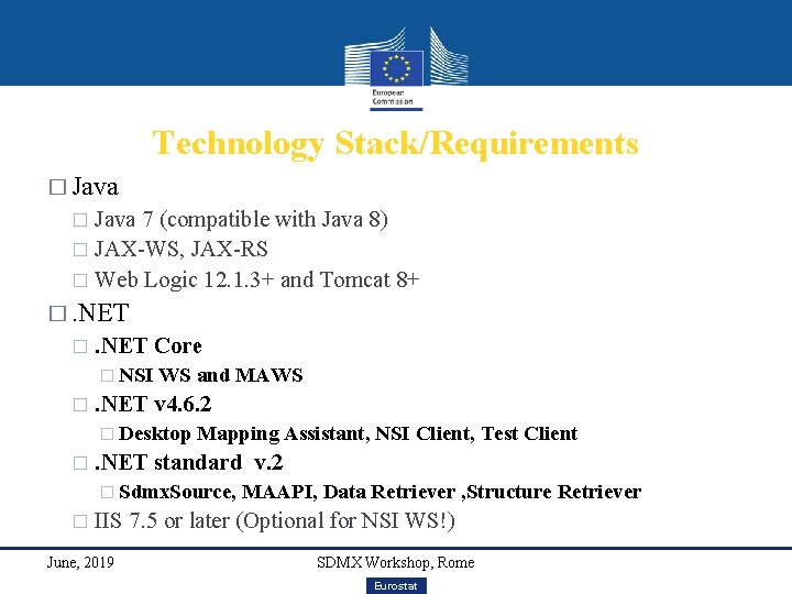 Technology Stack/Requirements � Java 7 (compatible with Java 8) � JAX-WS, JAX-RS � Web