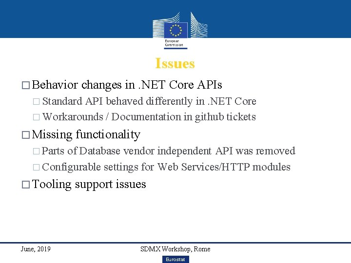 Issues � Behavior changes in. NET Core APIs � Standard API behaved differently in.