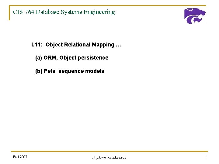 CIS 764 Database Systems Engineering L 11: Object Relational Mapping … (a) ORM, Object