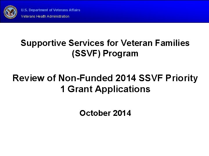 U. S. Department of Veterans Affairs Veterans Health Administration Supportive Services for Veteran Families