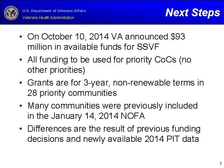 U. S. Department of Veterans Affairs Veterans Health Administration Next Steps • On October