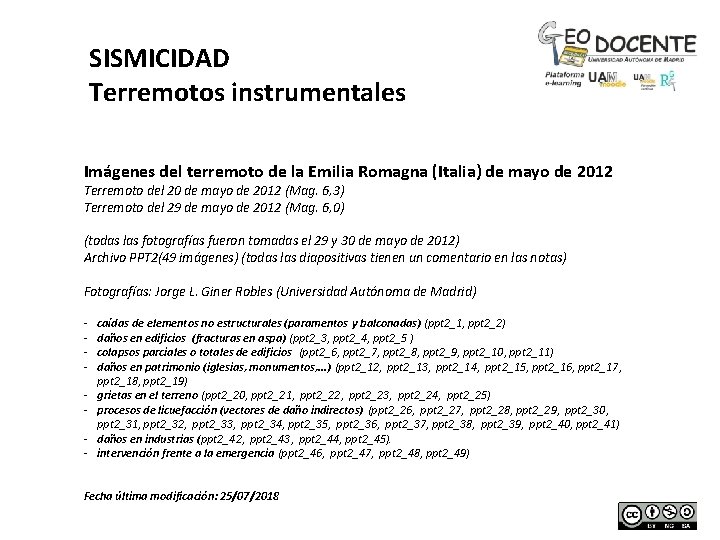 SISMICIDAD Terremotos instrumentales Imágenes del terremoto de la Emilia Romagna (Italia) de mayo de