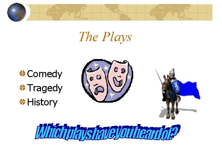 The Plays Comedy Tragedy History 