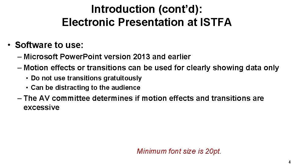 Introduction (cont’d): Electronic Presentation at ISTFA • Software to use: – Microsoft Power. Point