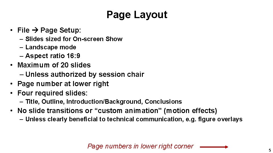 Page Layout • File Page Setup: – Slides sized for On-screen Show – Landscape