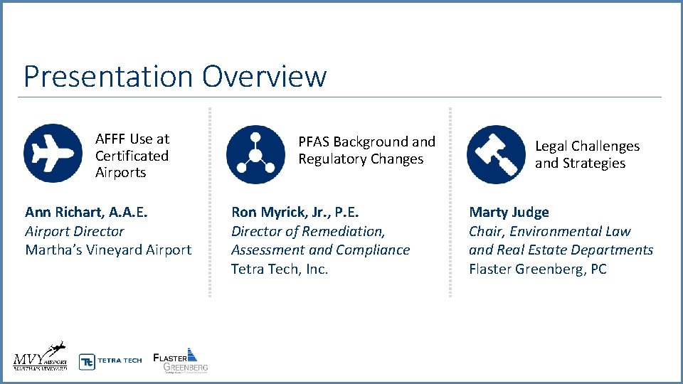 Presentation Overview AFFF Use at Certificated Airports Ann Richart, A. A. E. Airport Director