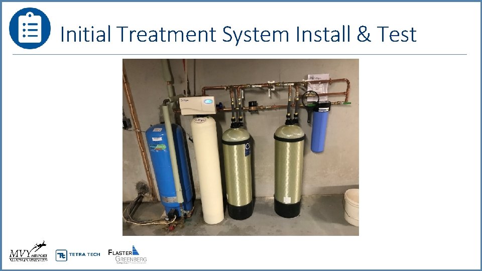 Initial Treatment System Install & Test 