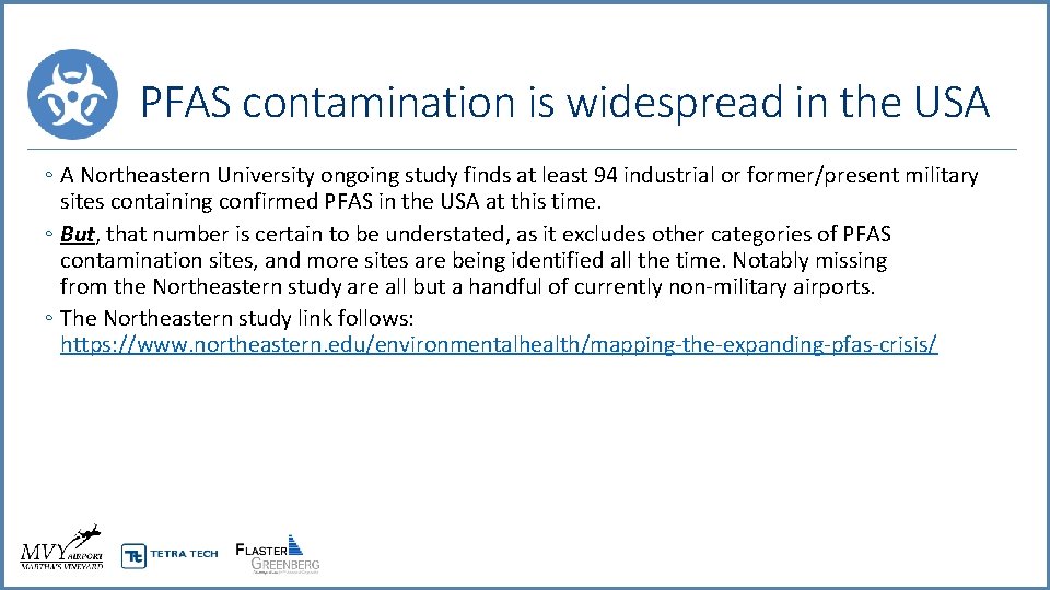 PFAS contamination is widespread in the USA ◦ A Northeastern University ongoing study finds