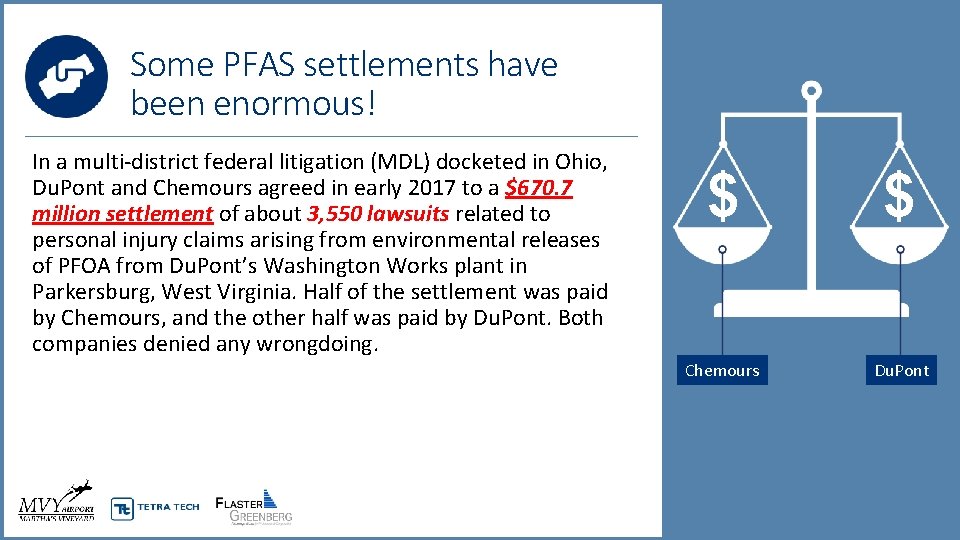 Some PFAS settlements have been enormous! In a multi-district federal litigation (MDL) docketed in