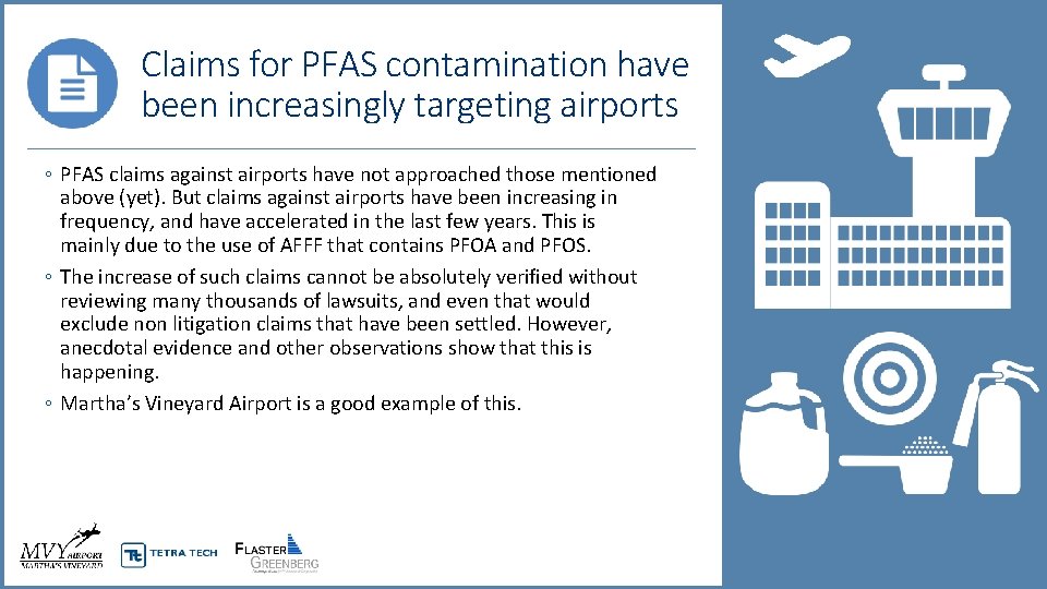 Claims for PFAS contamination have been increasingly targeting airports ◦ PFAS claims against airports