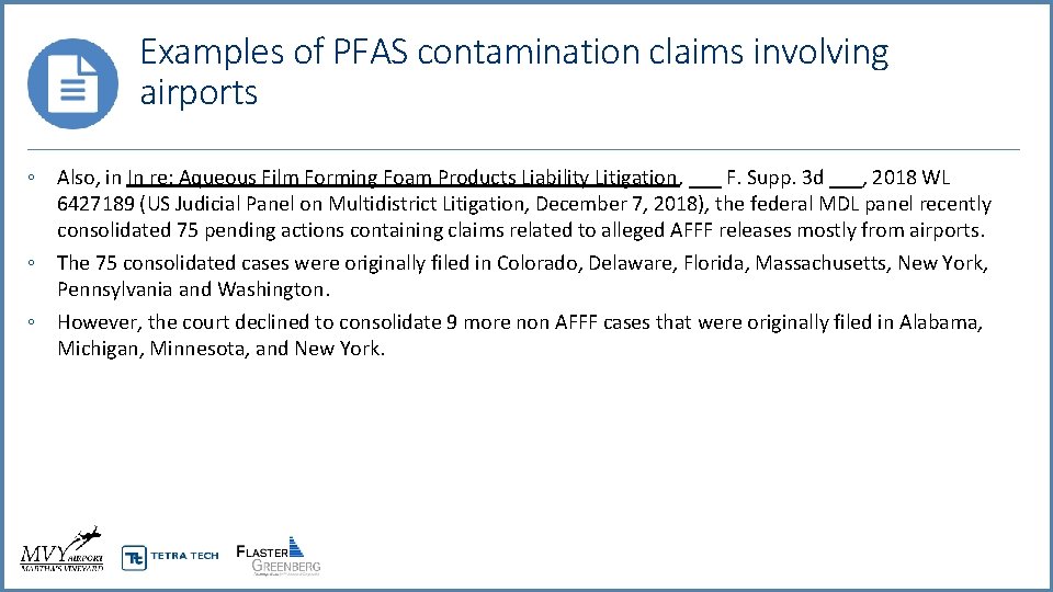 Examples of PFAS contamination claims involving airports ◦ Also, in In re: Aqueous Film